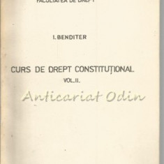 Curs De Drept Constitutional II - I. Benditer