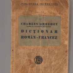 C8664 DICTIONAR ROMAN - FRANCEZ - CHARLES DROUHET, EDITURA LIBRARIEI "UNIVERSALA