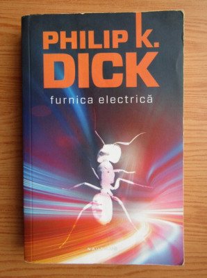 Ph. K. Dick - Furnica electrica foto