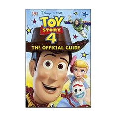 Disney Pixar Toy Story 4 The Official Guide