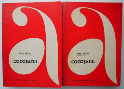 Cocosatul (2 volume) &amp;ndash; Paul Feval foto
