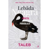 Cumpara ieftin Lebada neagra. Ed a III a, Nassim Nicholas Taleb, Curtea Veche