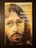 Gaston Courtois - C&acirc;nd Domnul vorbește inimii: &icirc;nsemnări inedite
