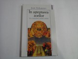 IN ASTEPTAREA ZORILOR - JEAN DELUMEAU
