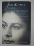 JURNALUL UNEI FETE GREU DE MULTUMIT 1932-1947 - JENI ACTERIAN BUCURESTI