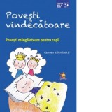 Povesti vindecatoare. Povesti mangaietoare pentru copii - Carmen Valentinotti