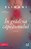 Cumpara ieftin In gradina capcaunului/Le&iuml;la Slimani