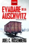 Evadare de la Auschwitz - Joel C. Rosenberg