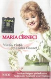 Maria C&icirc;rneci - Viață, Viață, M&acirc;ndră Floare !, Caseta audio