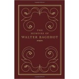 The Memoirs of Walter Bagehot