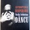 ANTIDOTURILE DISPERARII de VASILE SEBASTIAN DANCU , DEDICATIE*