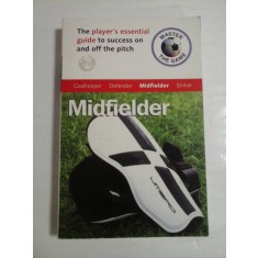 MASTER THE GAME MIDFIELDER - PAUL BROADBENT AND ANDREW ALLEN