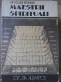 Maestrii Spirituali - Jacques Brosse, Albatros 1992, Filosofie, Carte Romana