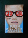 HOLLY SMALE - GEEK GIRL (2013)