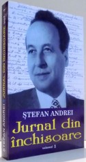 JURNAL DIN INCHISOARE de STEFAN ANDREI , VOL I , 2016 foto