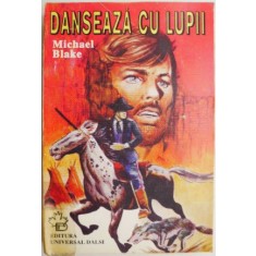 Danseaza cu lupii &ndash; Michael Blake