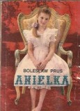 Anielka Boleslaw Prus editia 1992 romcart carte literatura straina roman celebre