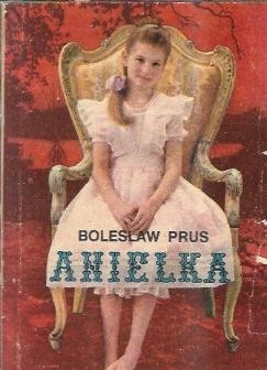 Anielka - Boleslaw Prus