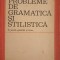 PROBLEME DE GRAMATICA SI STILISTICA IN SCOALA GENERALA SI LICEU-G. BELDESCU-91331