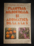 Ovidiu Bojor, Mircea Alexan - Plantele medicinale si aromatice de la A la Z