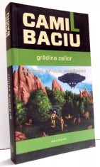 GRADINA ZEILOR de CAMIL BACIU , 2014 foto