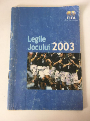 Legile Jocului 2003 FIFA, 72 pagini, multe imagini, ilustratii foto