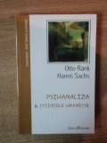 PSIHANALIZA SI STIINTELE UMANISTE de OTTO RANK , HANNS SACHS , 2011