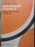 Mecanisme Formale pt. Specificarea Limbajelor - Teodor Rus, 1983, Ed. Academiei Romane, Matematica, Coperta Cartonata