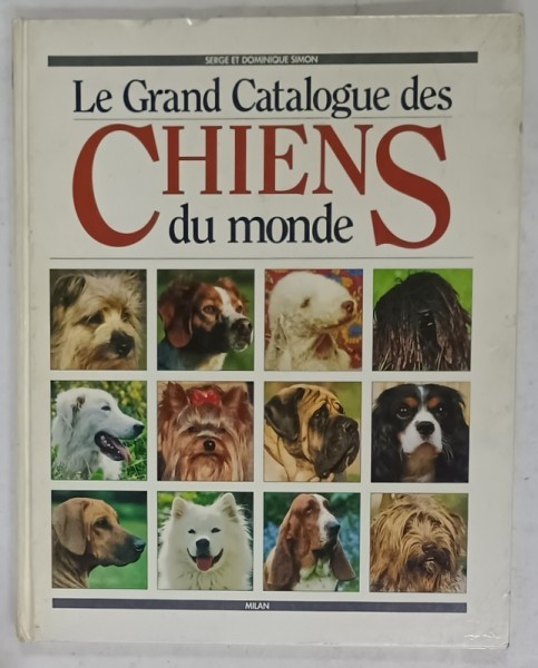 LE GRAND CATALOGUE DES CHIENS DU MONDE par SERGE et DOMINIQUE SIMON , 1992