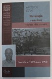 REVOLUTIA ROMANA VAZUTA DIN STRADA , DECEMBRIE 1989 - IUNIE 1990 de APOSTOL STAN , 2007