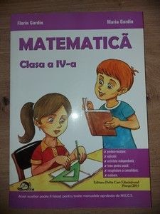 Matematica clasa a 4-a - Florin Gardin, Marin Gardin foto