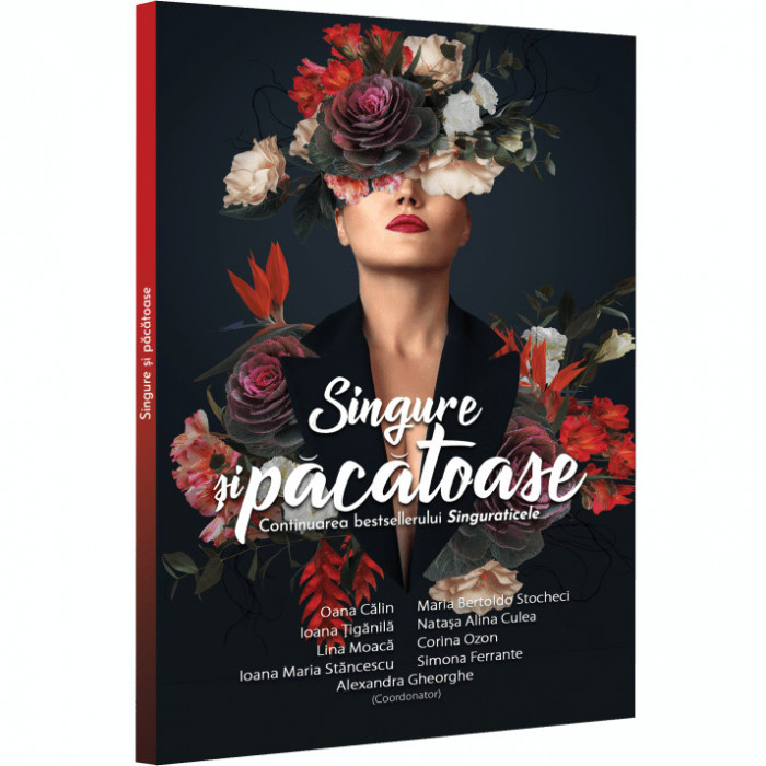 Singure si pacatoase, Alexandra Gheorghe, Oana Calin , Ioana Tiganila , Natasa Culea , Corina Ozon , Lina Moaca , Maria Bertoldo Stocheci , Simona Fer