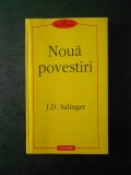 J. D. SALINGER - NOUA POVESTIRI (Biblioteca Polirom)