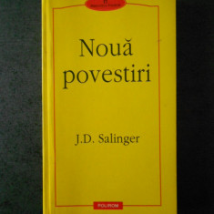 J. D. SALINGER - NOUA POVESTIRI (Biblioteca Polirom)