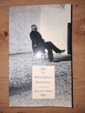 The philosopher`s dictionary- Robert M. Martin Dicționarul filosofului
