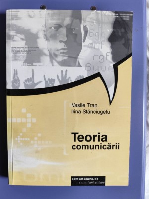 Teoria comunicarii - Vasile Tran - Comunicare.ro foto