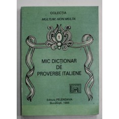 MIC DICTIONAR DE PROBERBE ITALIENE , 1995