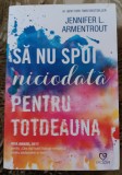 Myh 310f - J Armentrout - Sa nu spui niciodata pentru totdeauna - ed 2018