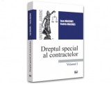 Dreptul special al contractelor. Volumul I - Ioan Macovei, Codrin Macovei