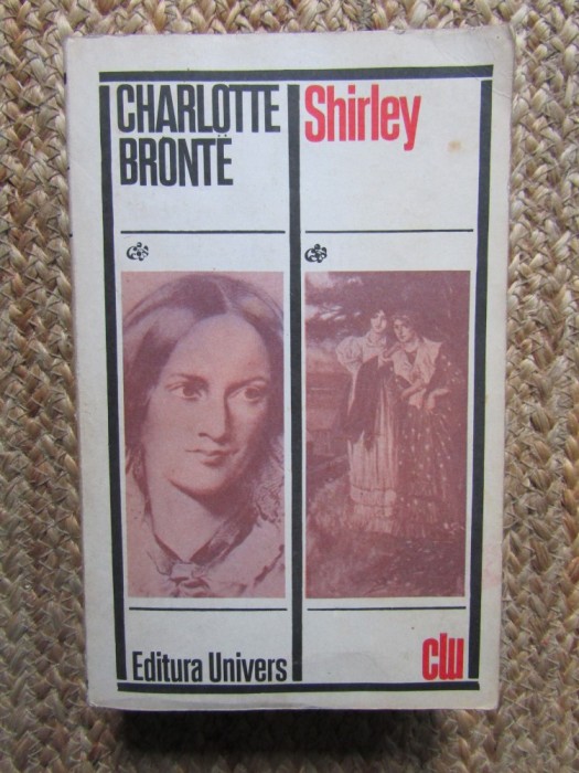 Shirley - Charlotte Bronte,1974,Ed. Univers