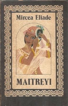 Maitreyi - Mircea Eliade