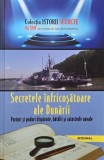 Secretele infricosatoare ale Dunarii. Porturi si poduri disparute, batalii si catastrofe navale - Dan-Silviu Boerescu