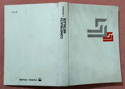 Constructii metalice. Editura Tehnica, 1975 - Victor Popescu foto