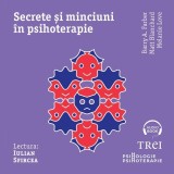 Cumpara ieftin Secrete și minciuni &icirc;n psihoterapie - Audiobook - Barry A. Farber