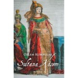 Sultana Kosem - Ozlem Kumrular