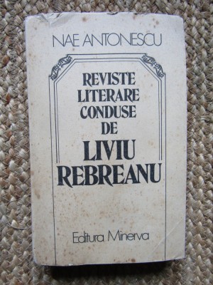 Nae Antonescu - Reviste literare conduse de Liviu Rebreanu, 1985 foto