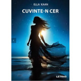 Cuvinte-n cer - Ella Kaan