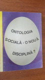 Ontologia sociala- o noua disciplina?