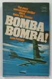 BOMBA BOMBA, THE MOST SENSATIONAL THRILLER SINCE RAISE THE TITANIC by SEAN PUTNAM, 1978