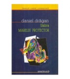 Daniel Dragan - Umbra Marelui Protector - roman - 121746
